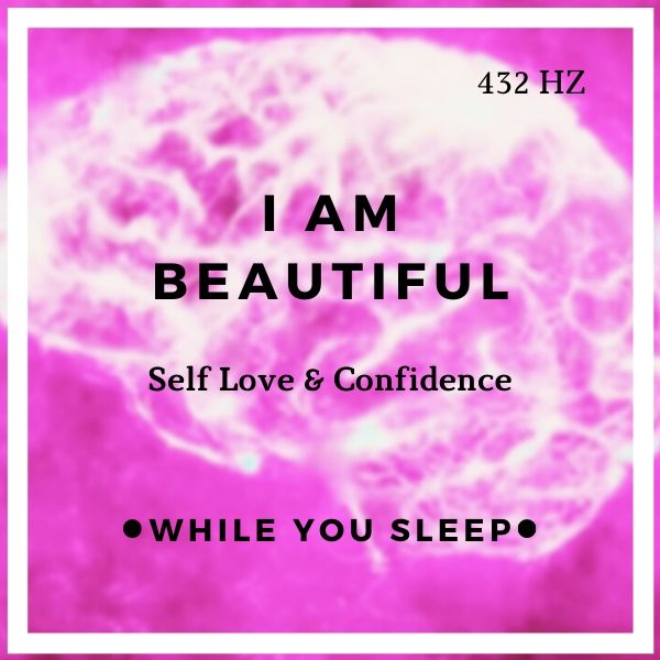 I Am Beautiful Affirmations - Reprogram Your Mind (While You Sleep)