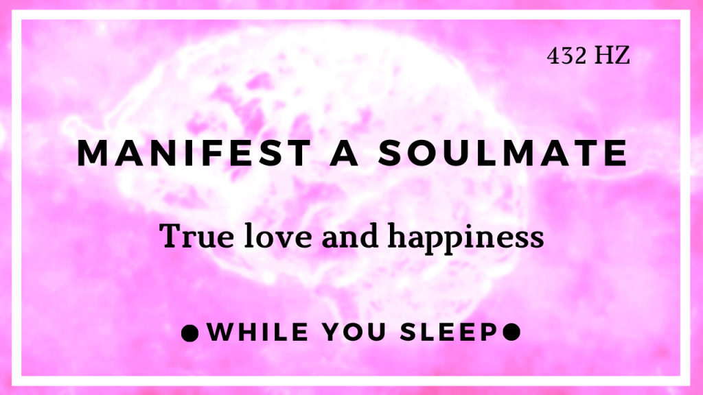 manifest a soulmate