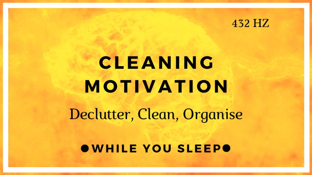 Cleaning Motivation / Declutter - Reprogram Your Mind (While You Sleep)
