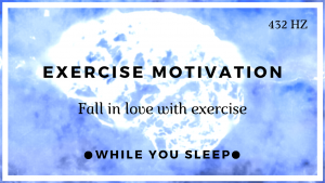 Exercise Motivation - Reprogram Your Mind (While You Sleep)