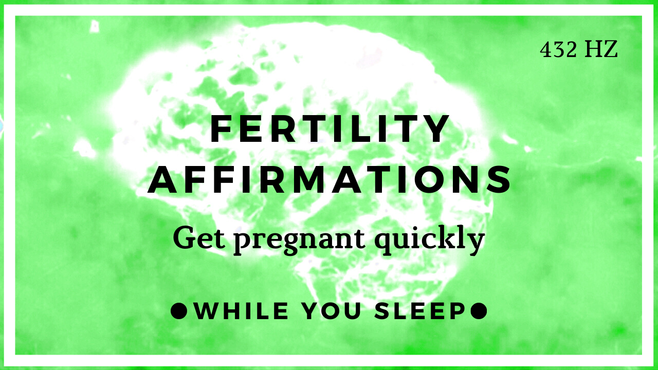 Reprogram Your Mind - Fertility Affirmations (While You Sleep)